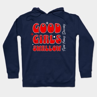 Good Girls Swallow Fight Eating Disorders ED Fight Hoodie